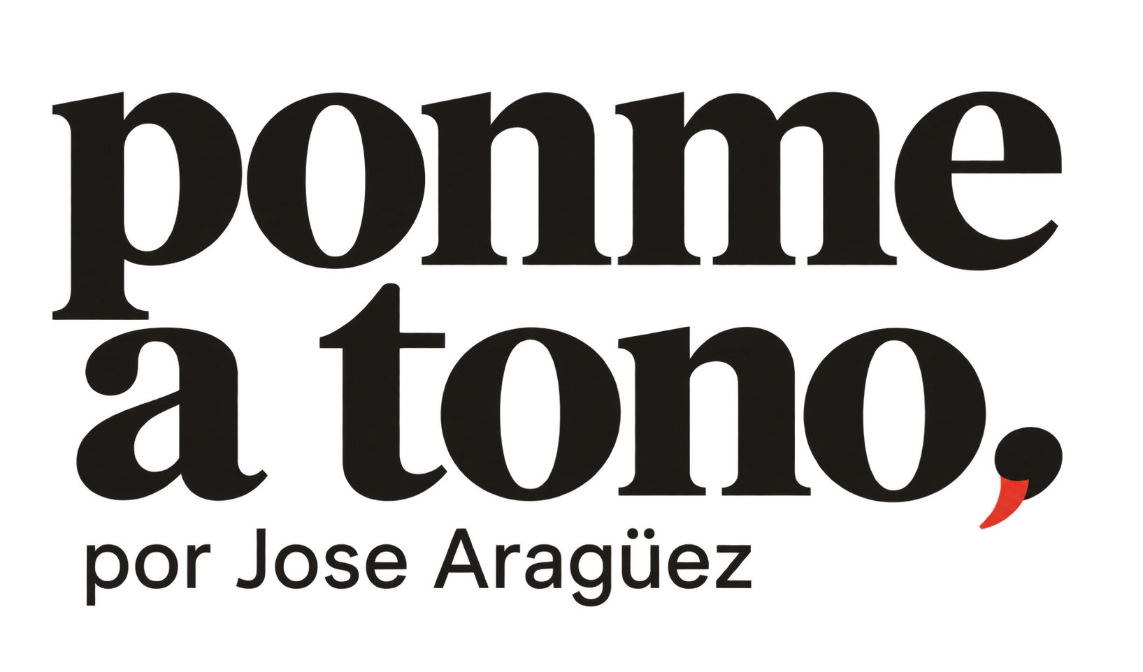 Ponme a tono, por Jose Aragüez